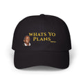 Whats Yo Plans Dad Cap | White adjustable baseball hat