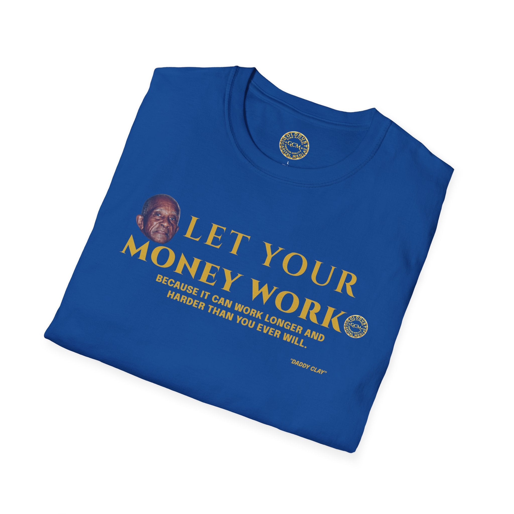 Let Your Money Work T-Shirt | Wealth Building Mindset Tee | Minimalist Financial Discipline Apparel | Investing & Stewardship Quote Shirt
