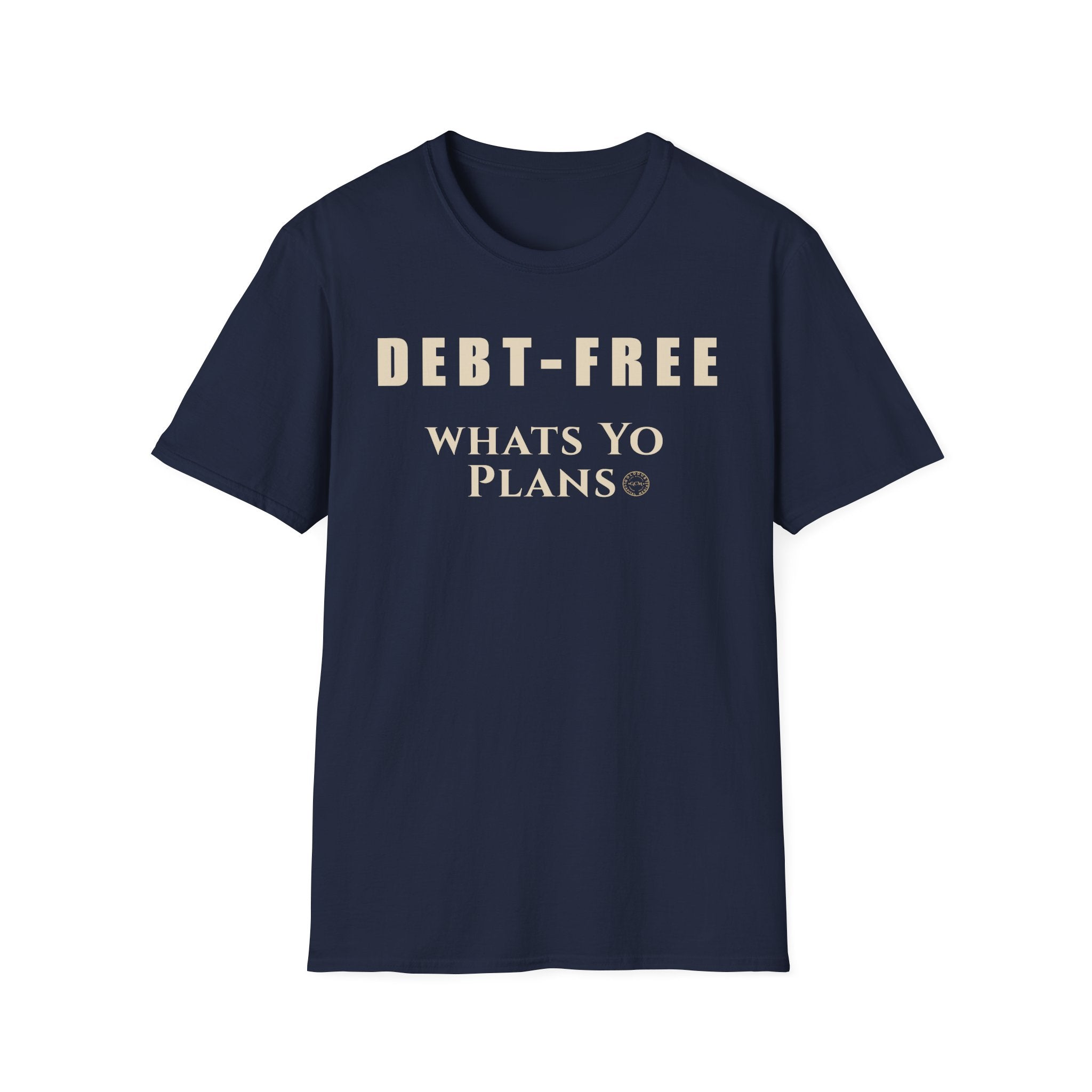 Debt-Free What's Your Plans T-Shirt | Minimalist Typography, Financial Freedom Tee