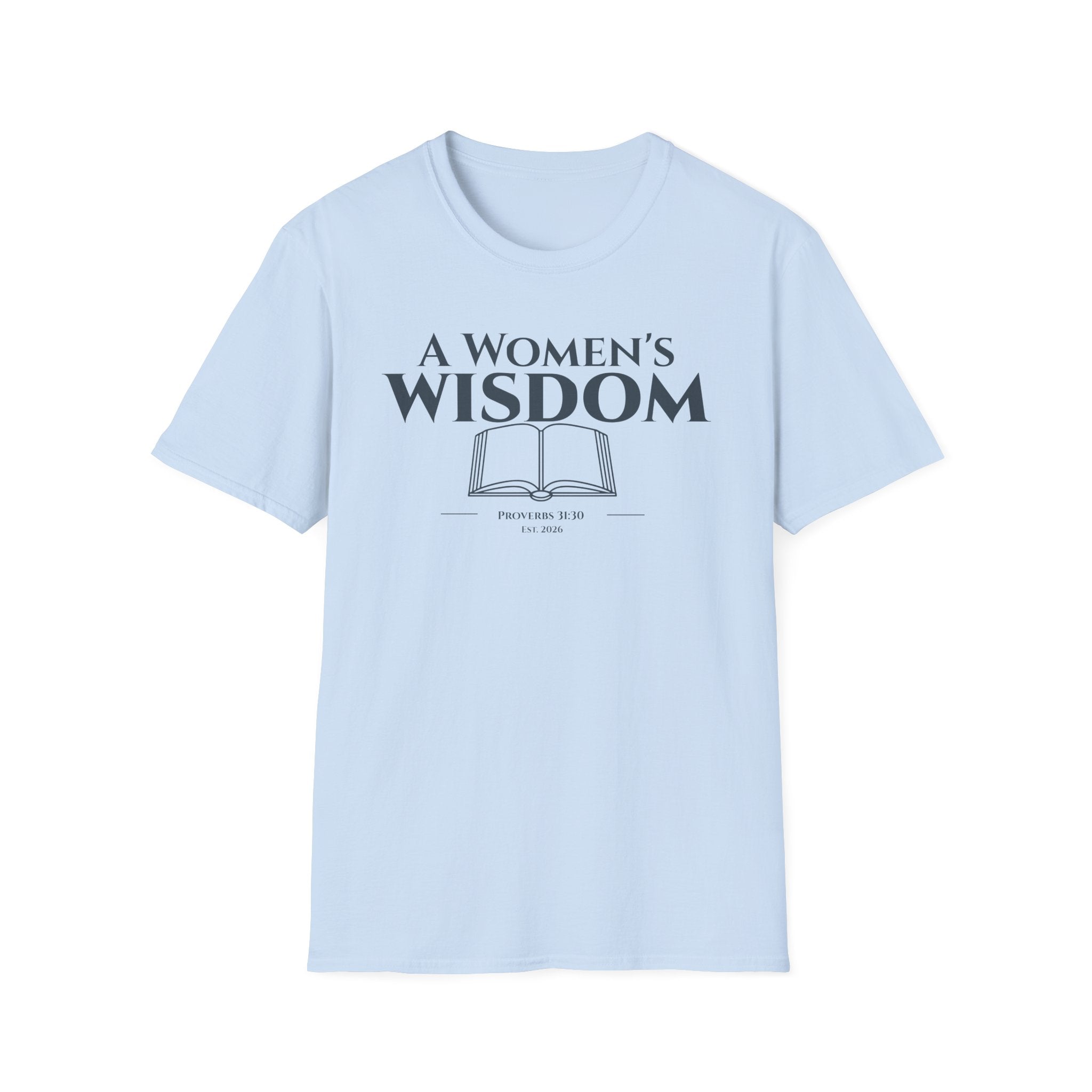 A Woman's Wisdom Bible Verse Proverbs 31:30 | Women's Faith Based Apparel