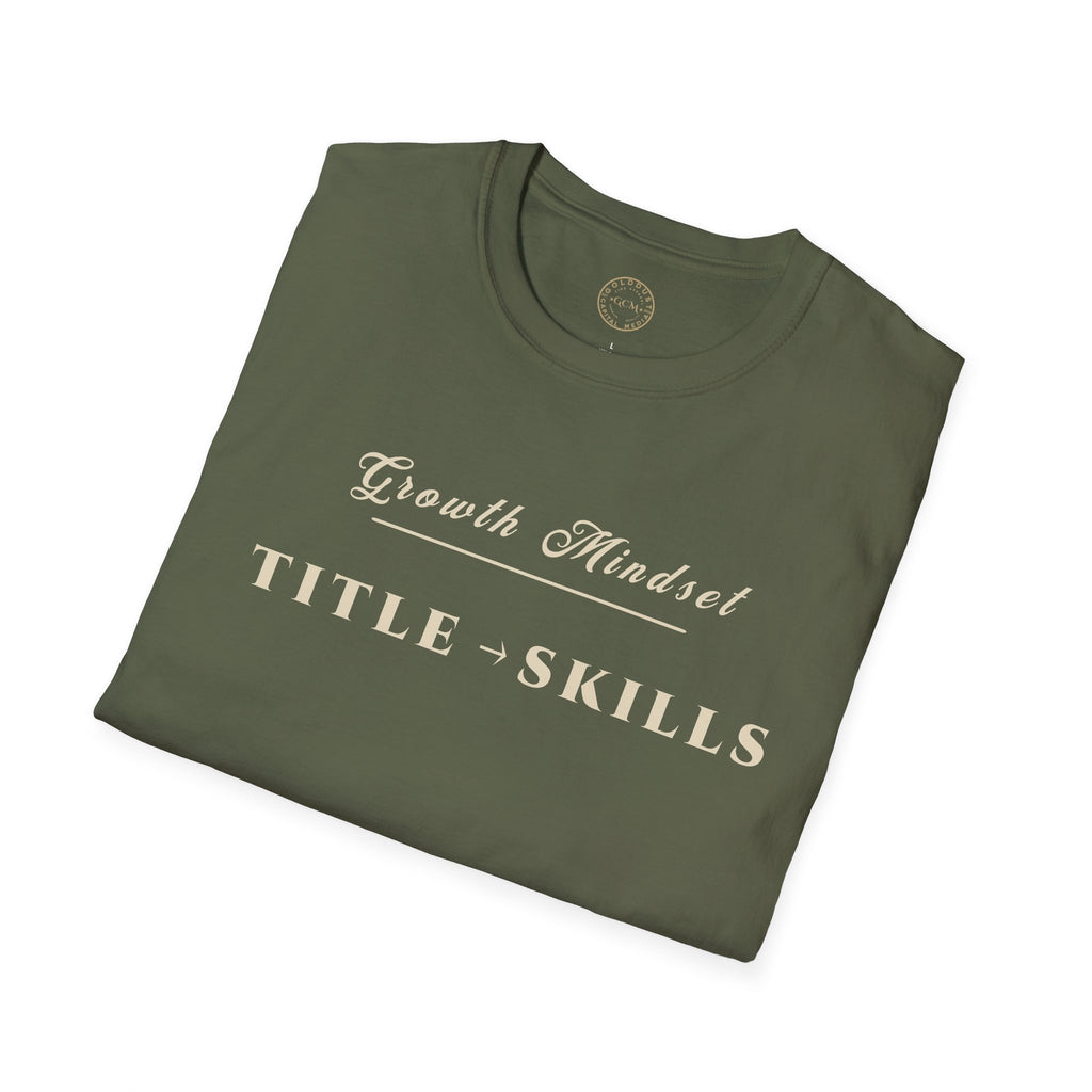 Growth Mindset T-Shirt | TITLE → SKILLS Motivational Performance Tee | Minimalist Executive T-Shirt
