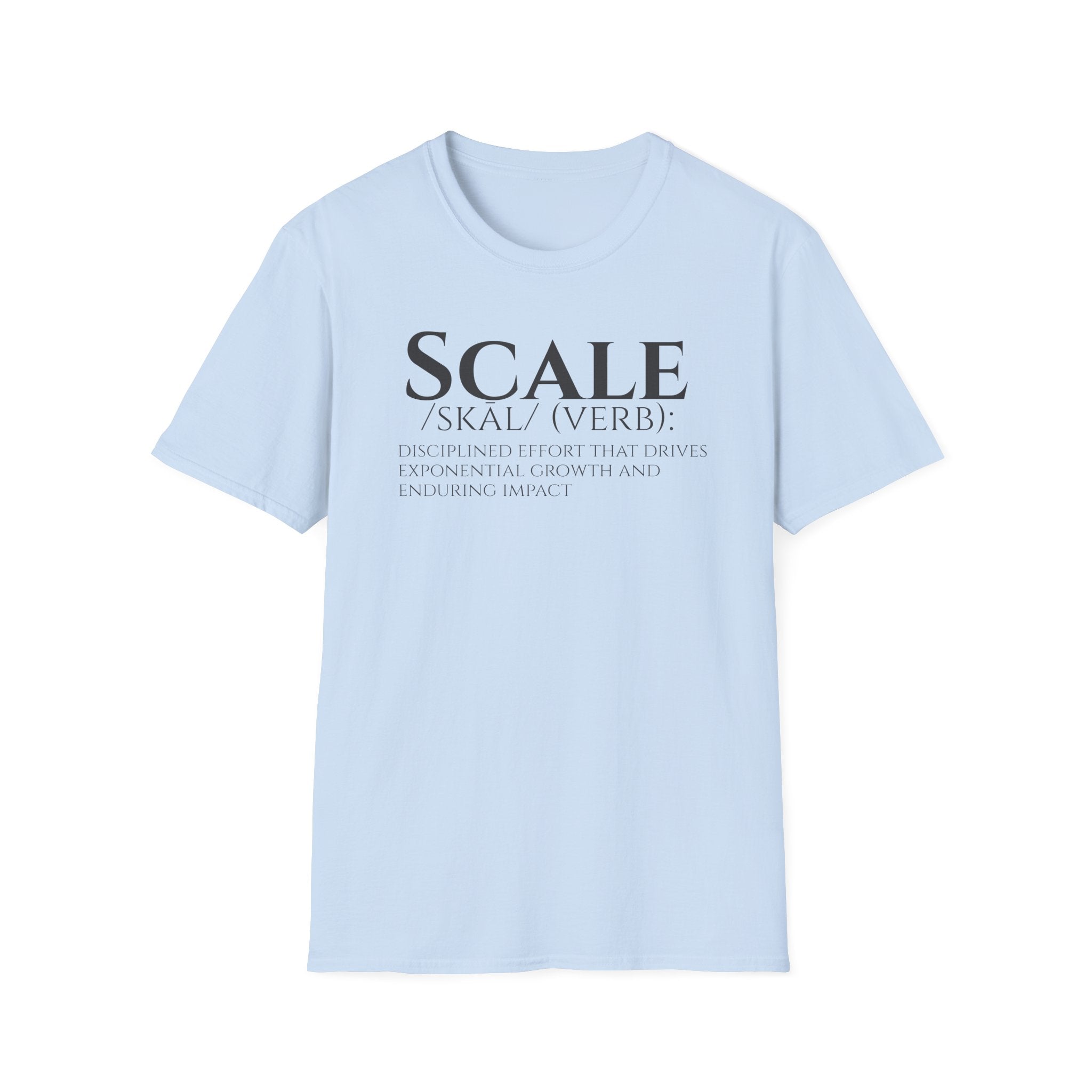 SCALE Definition T Shirt | Disciplined Effort | Exponential Growth Impact Tee | Minimalist Professional Mindset for Entrepreneurs Leaders