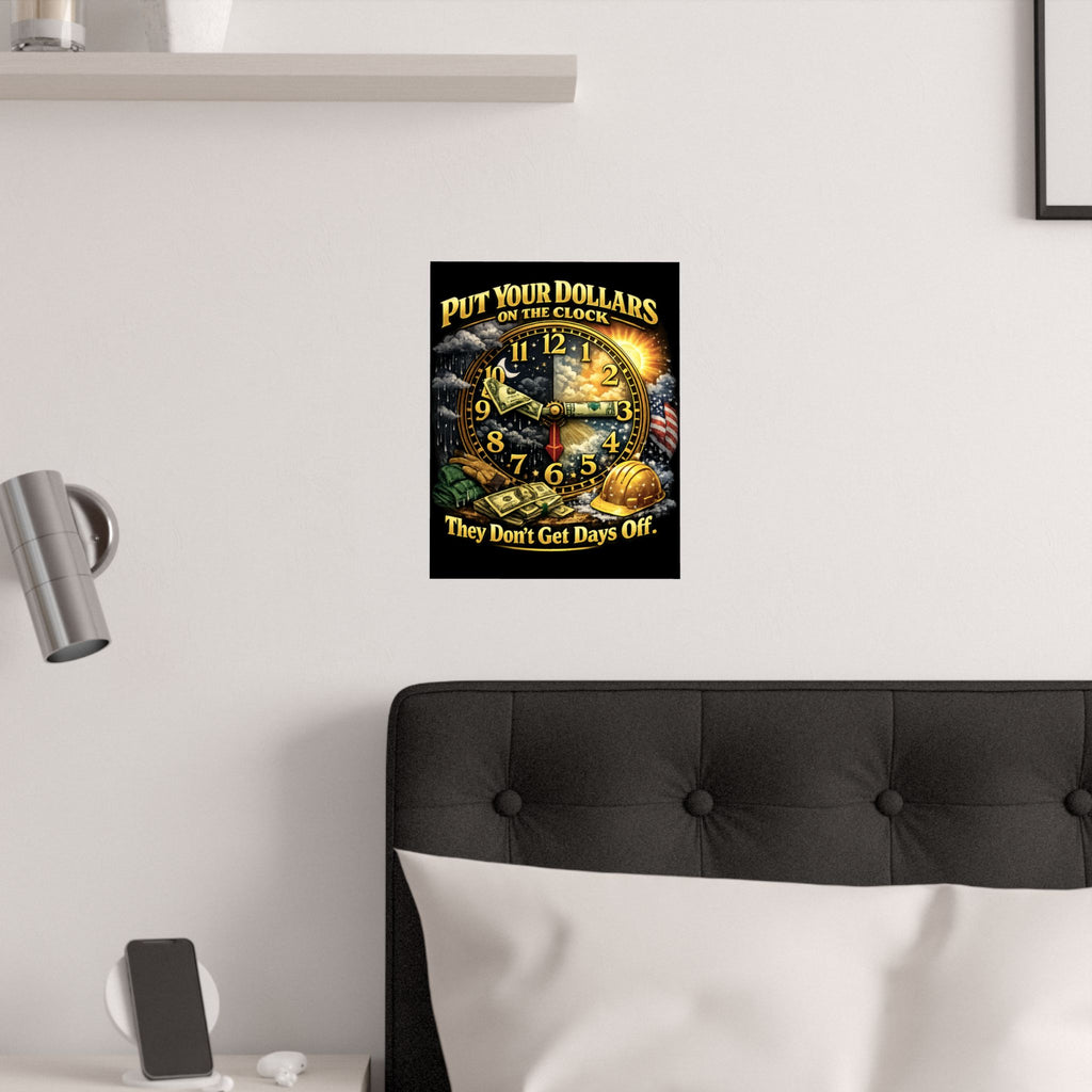 Put Your Dollars On The Clock Poster – Money Never Sleeps Motivational Wall Art