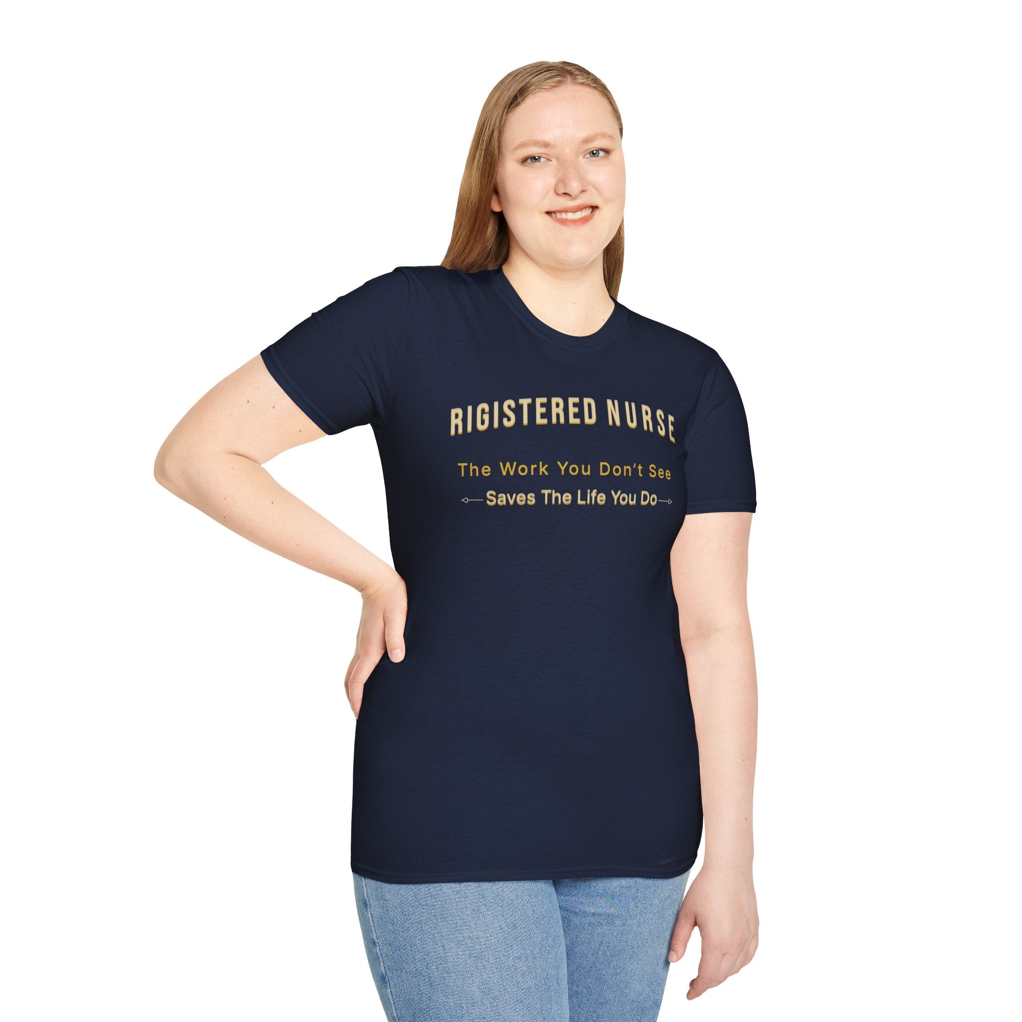 Registered Nurse The Work You Don't See Saves The Life You Do T-Shirt | Nursing Tee