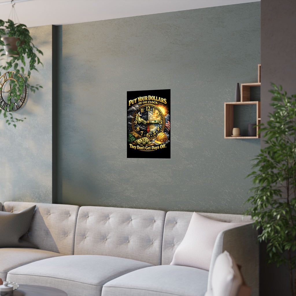 Put Your Dollars On The Clock Poster – Money Never Sleeps Motivational Wall Art