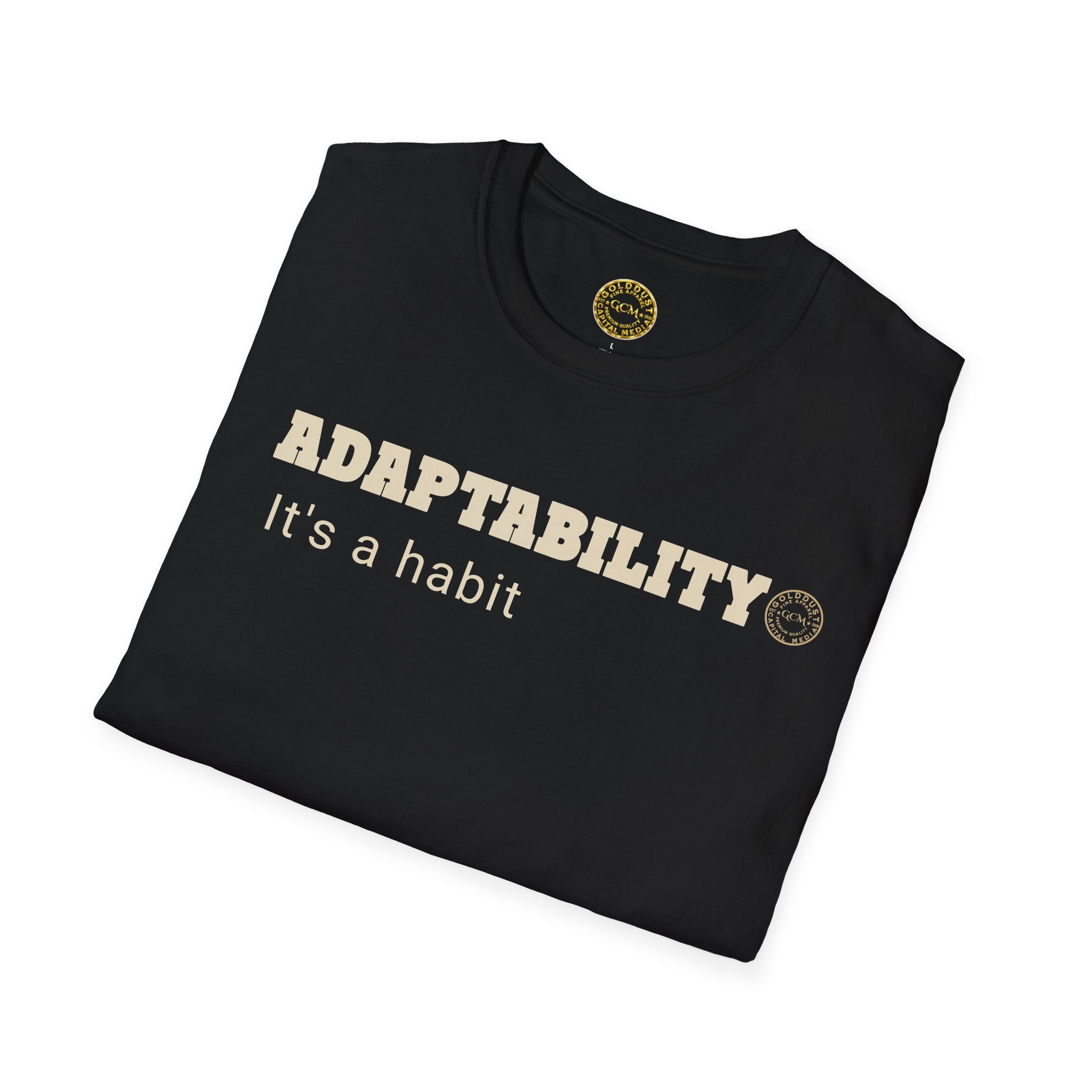 Adaptability It's a Habit T-Shirt | Motivational Casual Tee for Resilience & Growth | Flexible Mindset Shirt | Pivot With Purpose Motivation