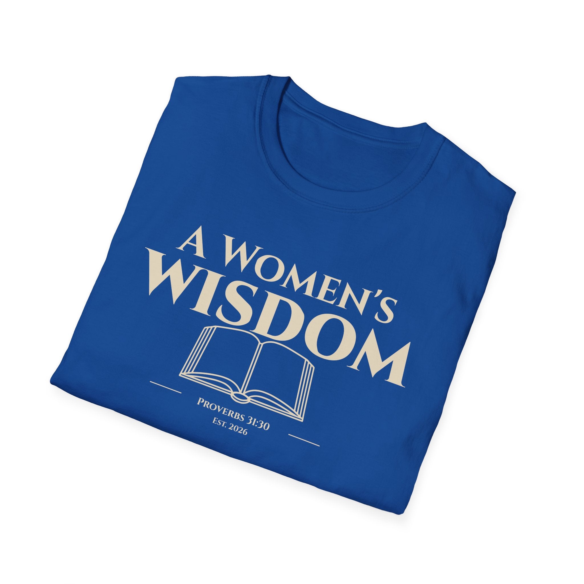 A Woman's Wisdom Bible Verse Proverbs 31:30 | Women's Faith Based Apparel