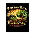 Plant Seeds Today Poster – Money Never Sleeps Growth Mindset Wall Art