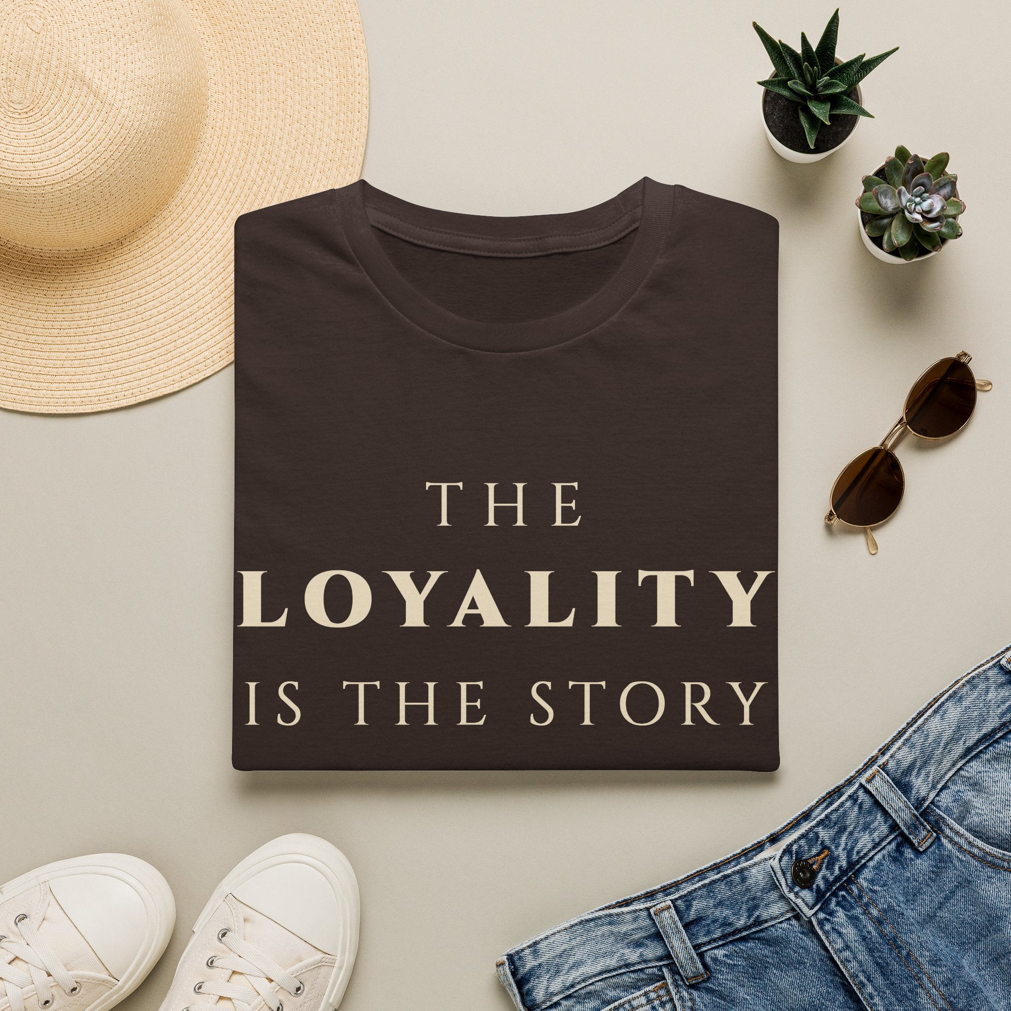 The Loyalty Is The Story T‑Shirt | Minimalist Inspirational Quote Tee | Loyalty Mindset Shirt | Motivational Character & Commitment Apparel