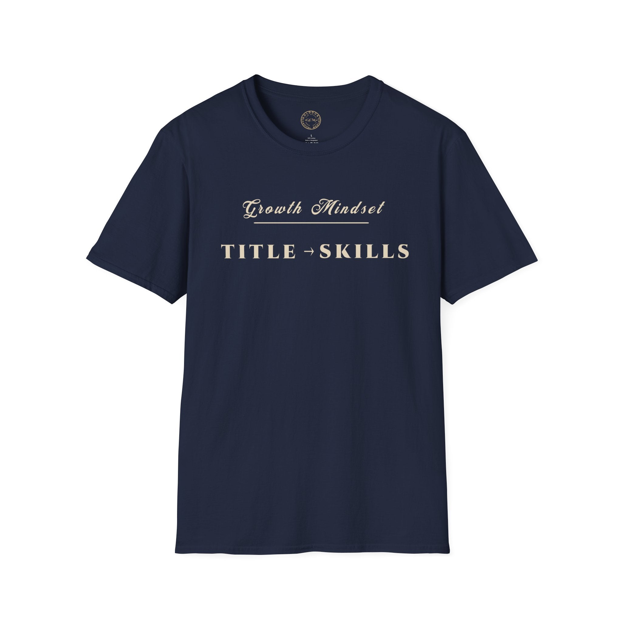 Growth Mindset T-Shirt | TITLE → SKILLS Motivational Performance Tee | Minimalist Executive T-Shirt