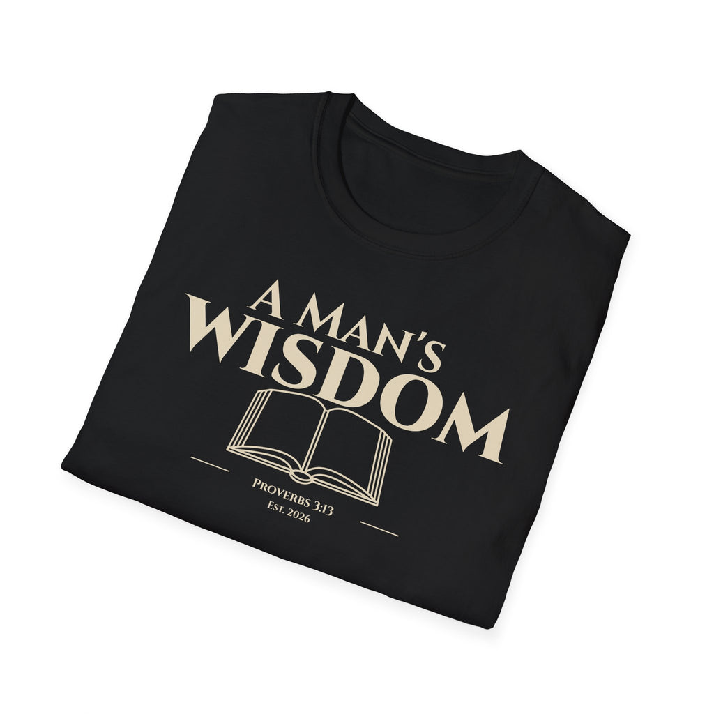 A Man's Wisdom Bible Verse Proverbs 3:13 | Religious Faith T Shirt for Men| Godly Scripture Apparel