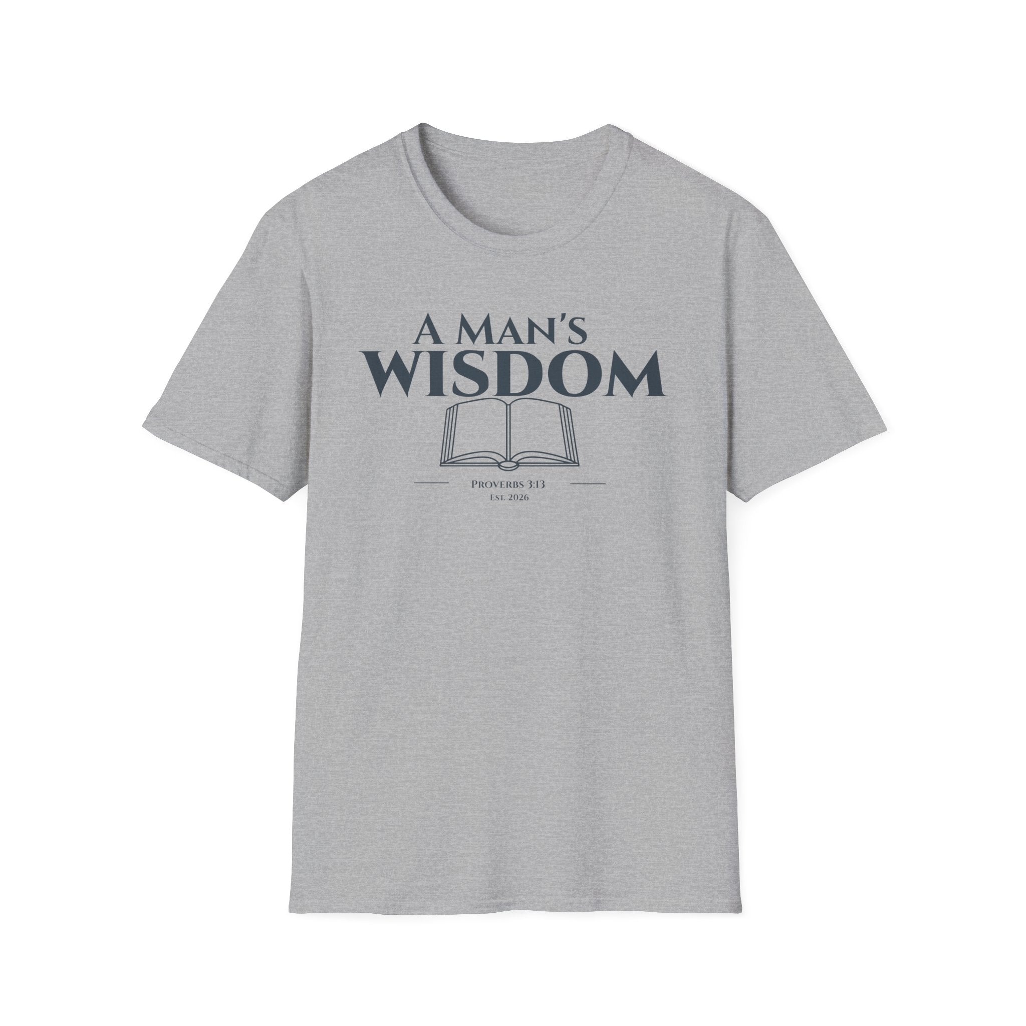 A Man's Wisdom Bible Verse Proverbs 3:13 | Religious Faith T Shirt for Men| Godly Scripture Apparel