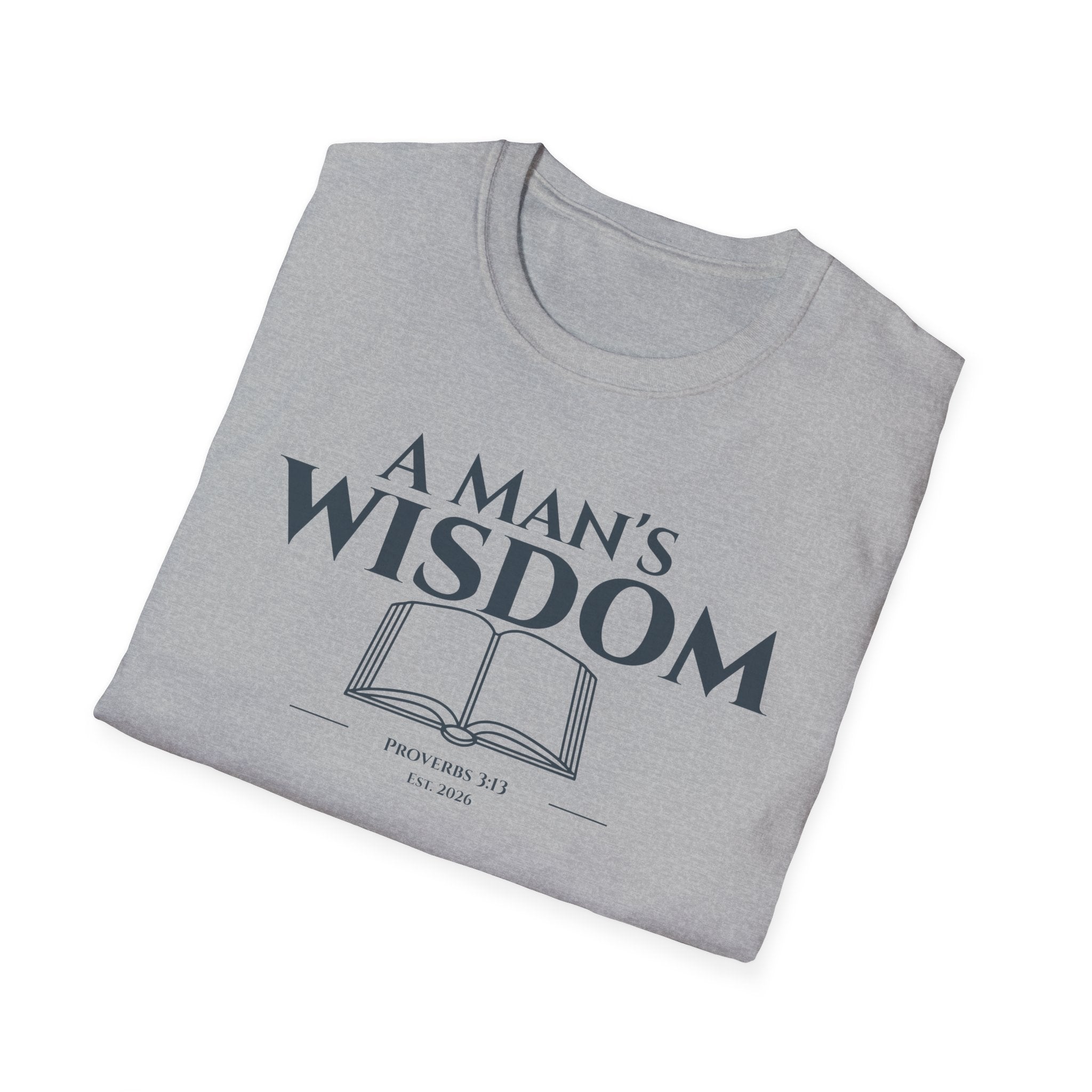A Man's Wisdom Bible Verse Proverbs 3:13 | Religious Faith T Shirt for Men| Godly Scripture Apparel