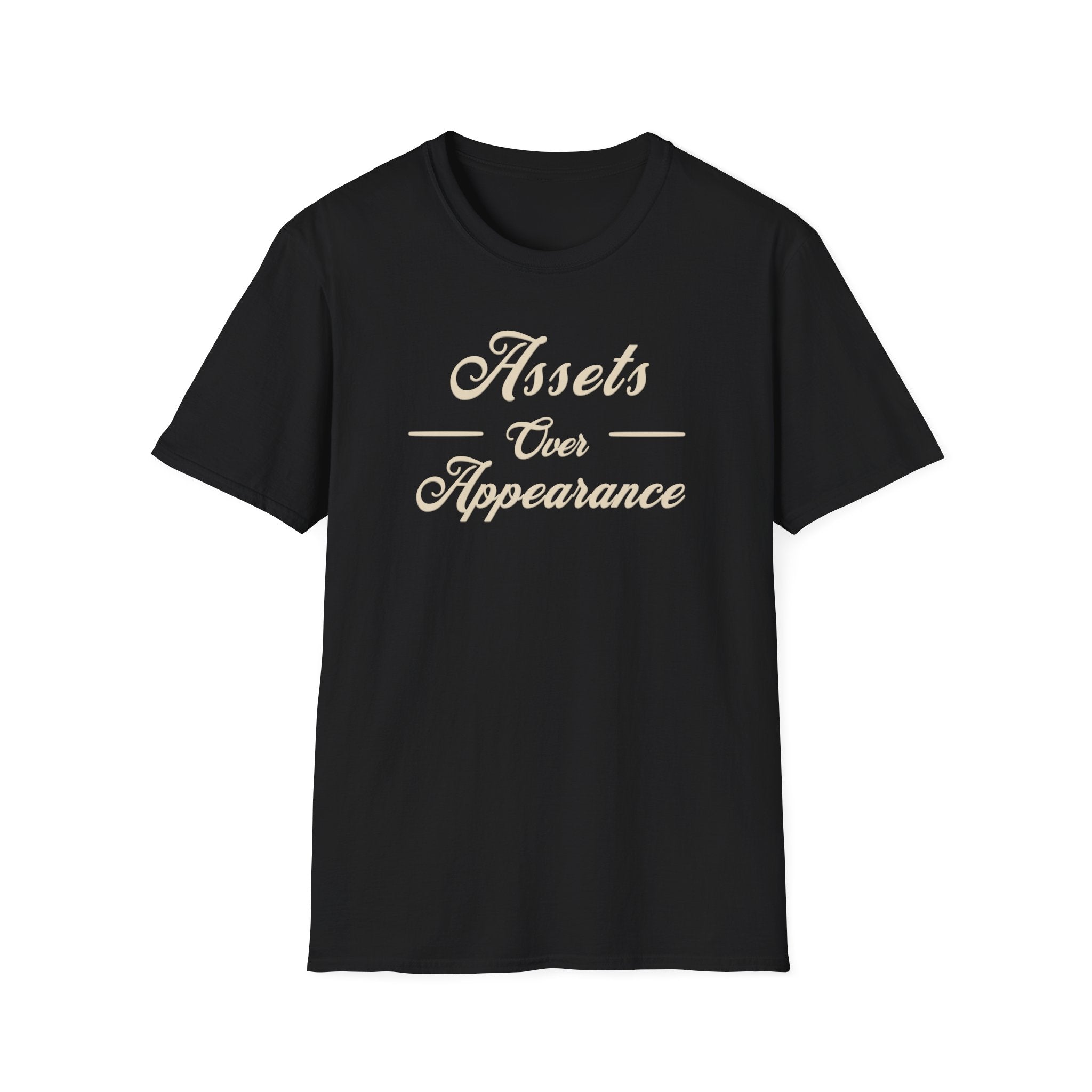 Assets Over Appearance T-Shirt | Investing Mindset, Financial Discipline