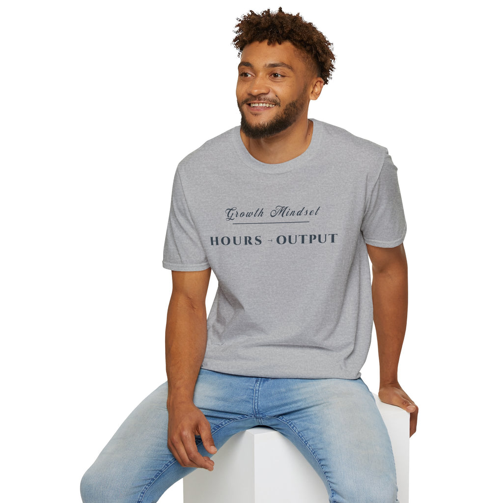Growth Mindset T-Shirt — "Hours > Output" Motivational Tee
