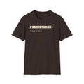 PERSISTENCE Habit T Shirt | Minimalist Self Respect Tee | Emotional Wellness & Clarity Apparel | Motivational Lifestyle Shirt | Locked In