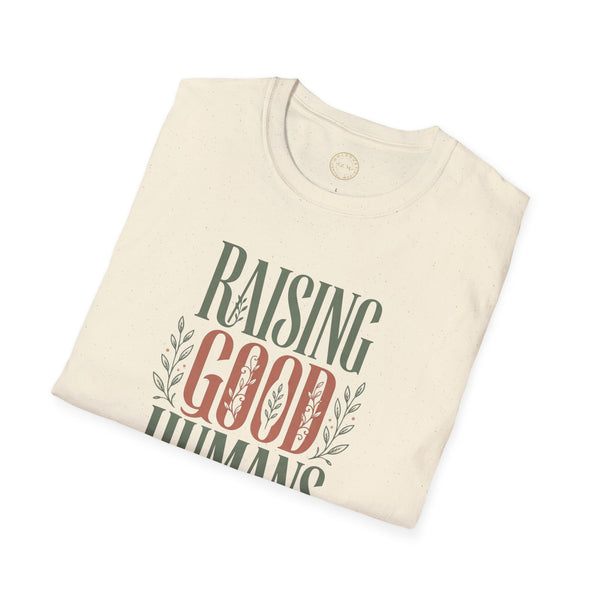 Raising Good Humans T-Shirt | Rooted in Love Parenting Tee  T-Shirt   Golddust Capital Media