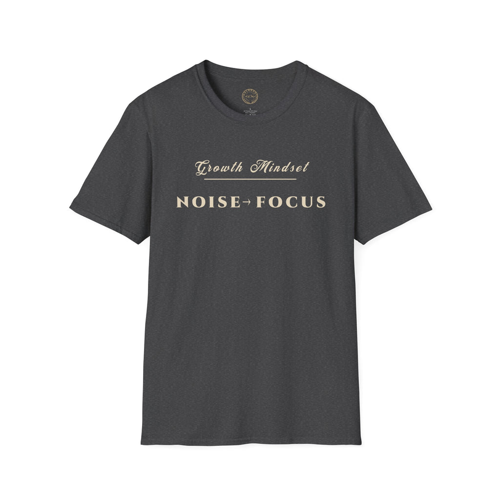 Growth Mindset T-Shirt | NOISE → FOCUS Motivational Performance Tee | Minimalist Executive T-Shirt