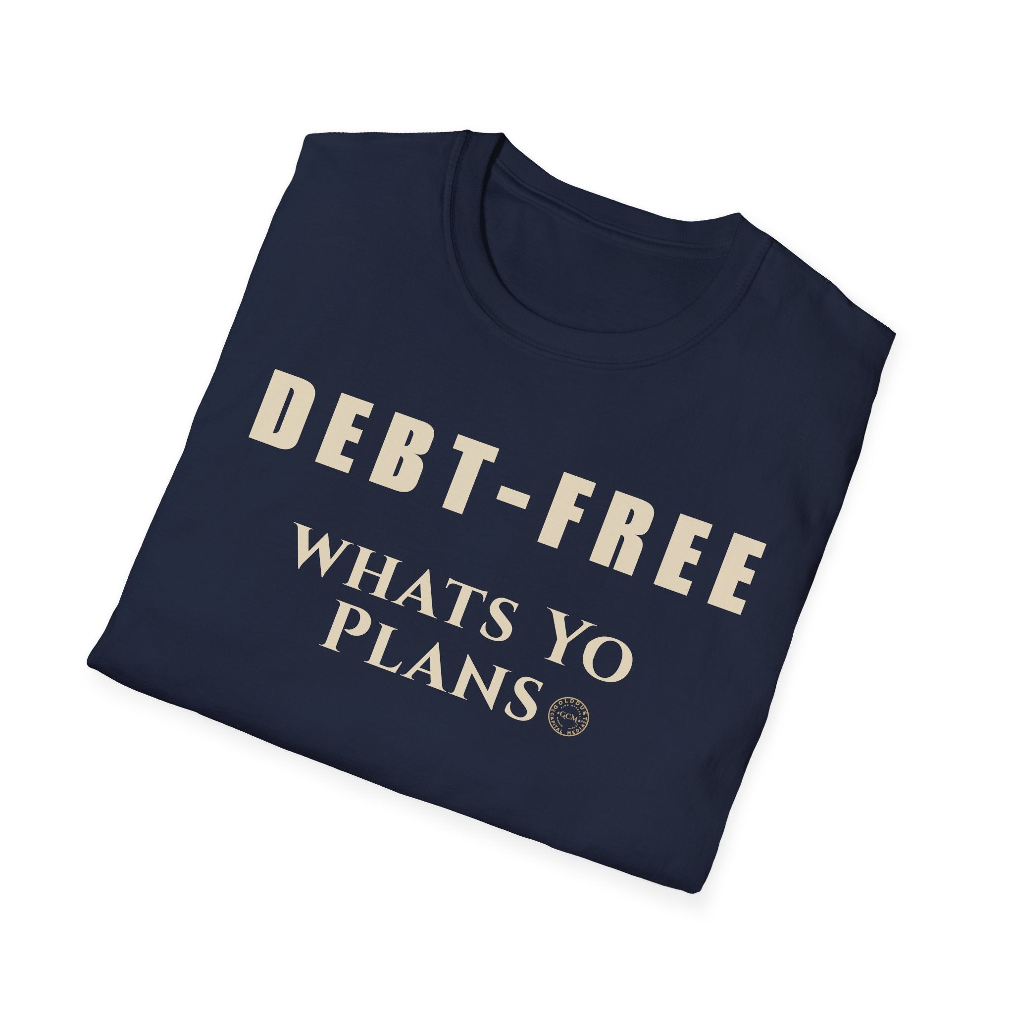 Debt-Free What's Your Plans T-Shirt | Minimalist Typography, Financial Freedom Tee