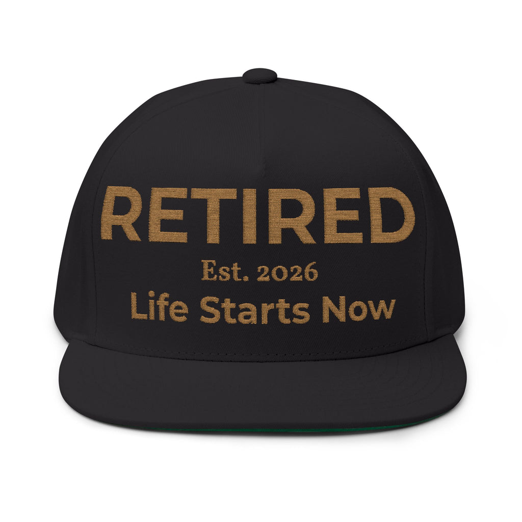 Retired Est. 2026 Life Starts Now Flat Bill Cap | Embroidered Retirement Hat