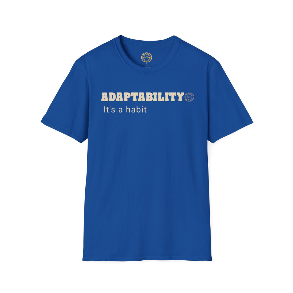 Adaptability It's a Habit T-Shirt | Motivational Casual Tee for Resilience & Growth | Flexible Mindset Shirt | Pivot With Purpose Motivation
