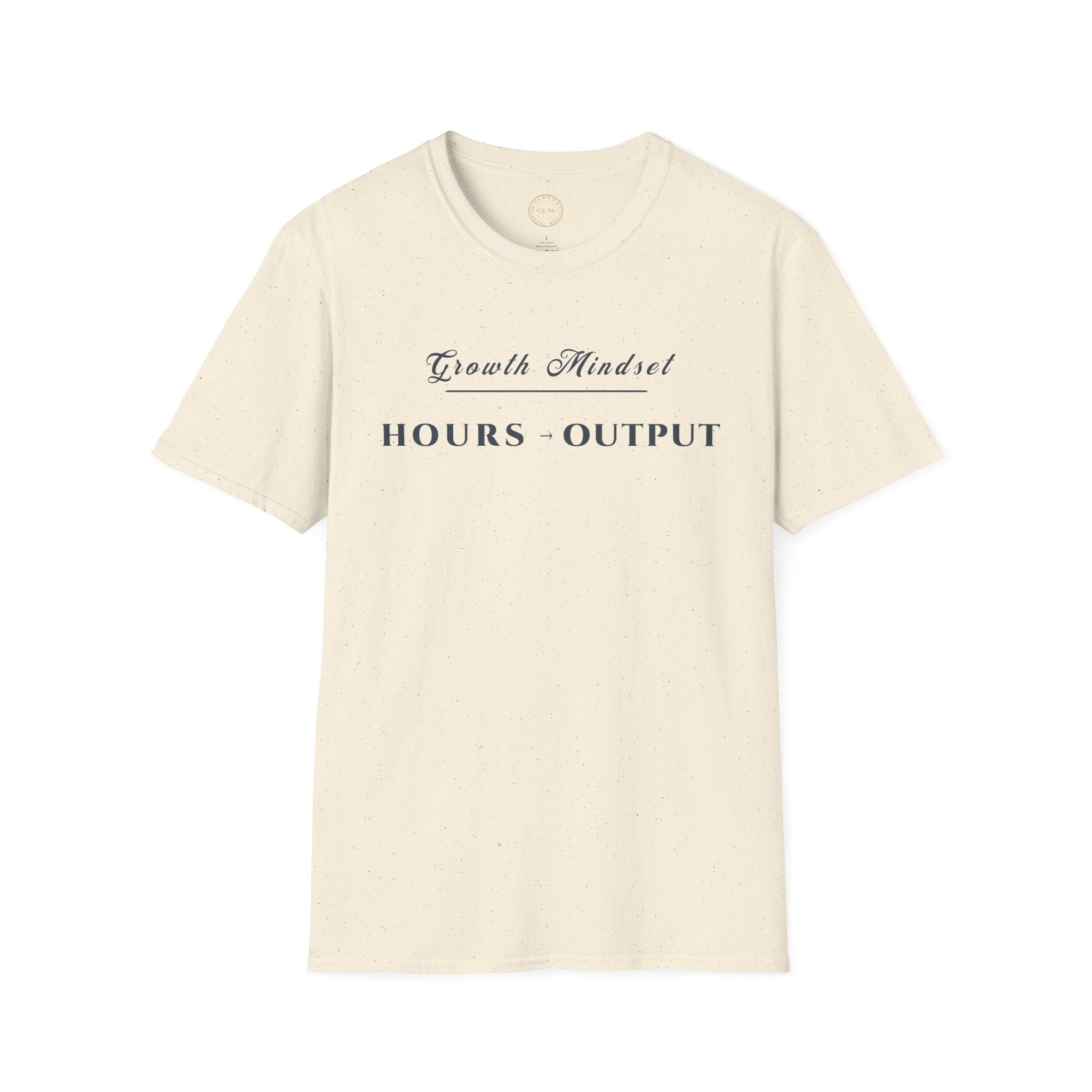 Growth Mindset T-Shirt — "Hours > Output" Motivational Tee