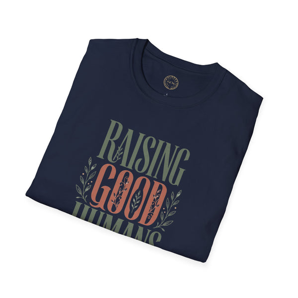 Raising Good Humans T-Shirt | Rooted in Love Parenting Tee  T-Shirt   Golddust Capital Media