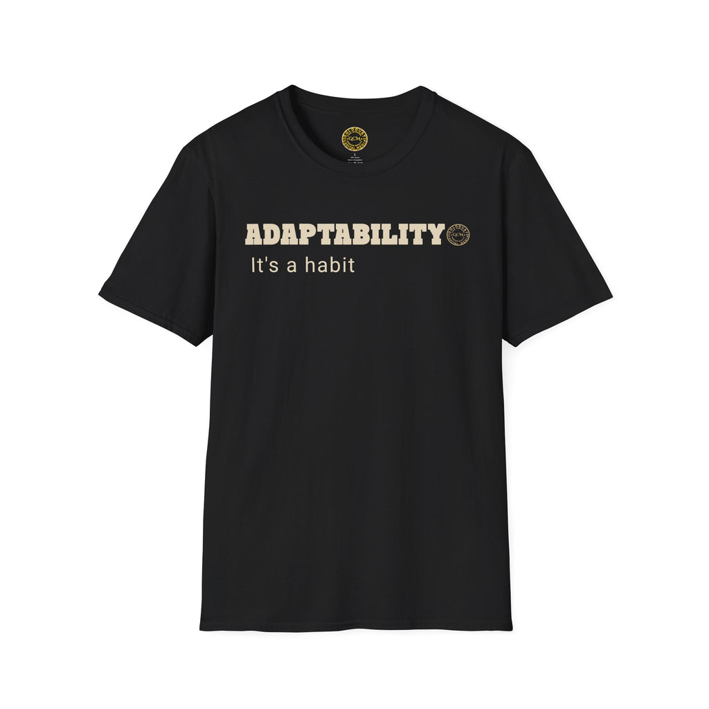Adaptability It's a Habit T-Shirt | Motivational Casual Tee for Resilience & Growth | Flexible Mindset Shirt | Pivot With Purpose Motivation