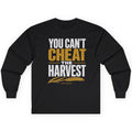 You Can't Cheat the Harvest Long Sleeve Tee — Farmer & Harvest Pride Shirt  Long-sleeve   Golddust Capital Media