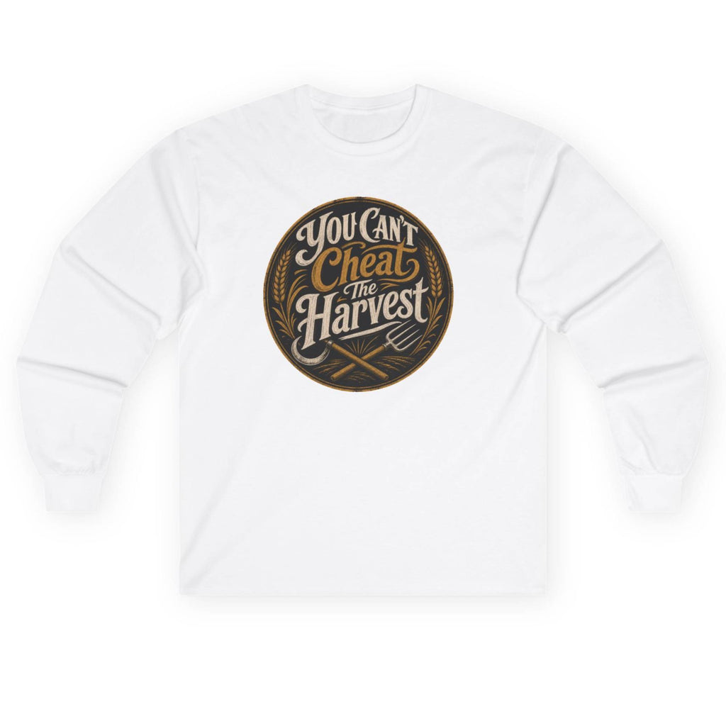You Can't Cheat The Harvest Long Sleeve Tee | Growth Tools Farming Shirt for Discipline & Character  Long-sleeve   Golddust Capital Media