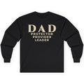 DAD Protector Provider Leader Long Sleeve Tee | Fatherhood Tee for Strong, Steady, Everyday Leadership  Long-sleeve   Golddust Capital Media