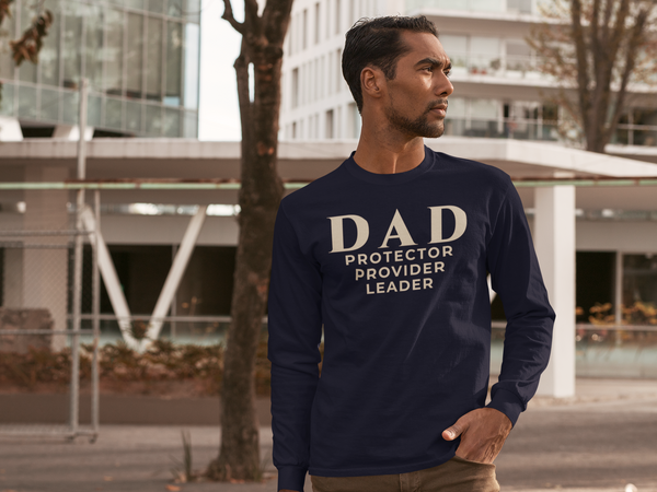 DAD Protector Provider Leader Long Sleeve Tee | Fatherhood Tee for Strong, Steady, Everyday Leadership  Long-sleeve   Golddust Capital Media