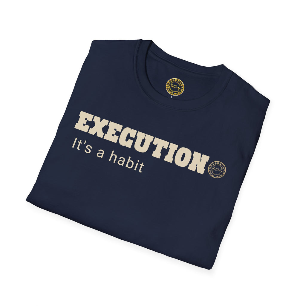 Execution Habit Tee | Discipline Mindset Shirt | Motivational Graphic Tee for Entrepreneurs & Go-Getters | Locked In Collection Apparel