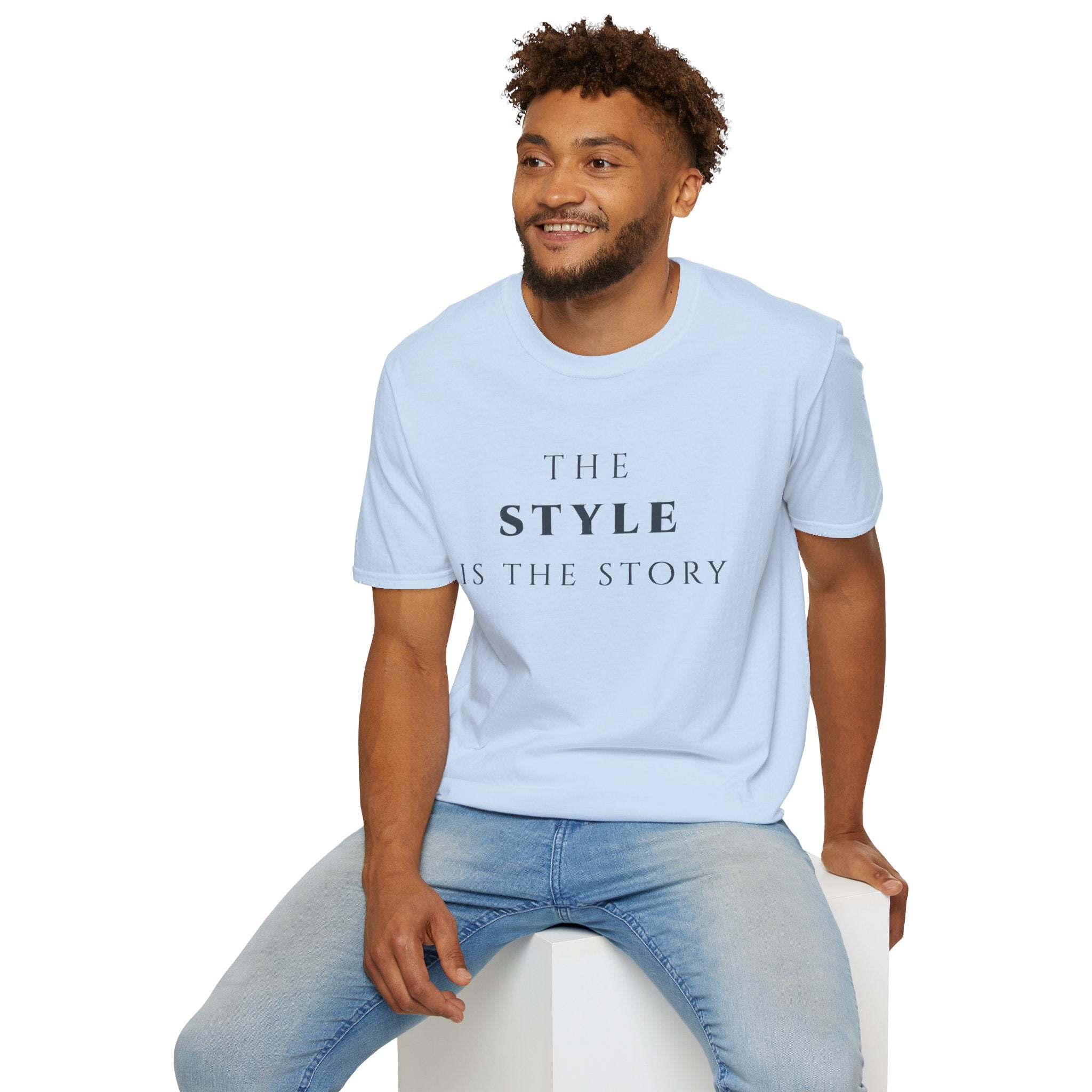 The Style Is The Story T‑Shirt | Minimalist Inspirational Quote Tee | Personal Style Shirt | Motivational Character & Identity Apparel