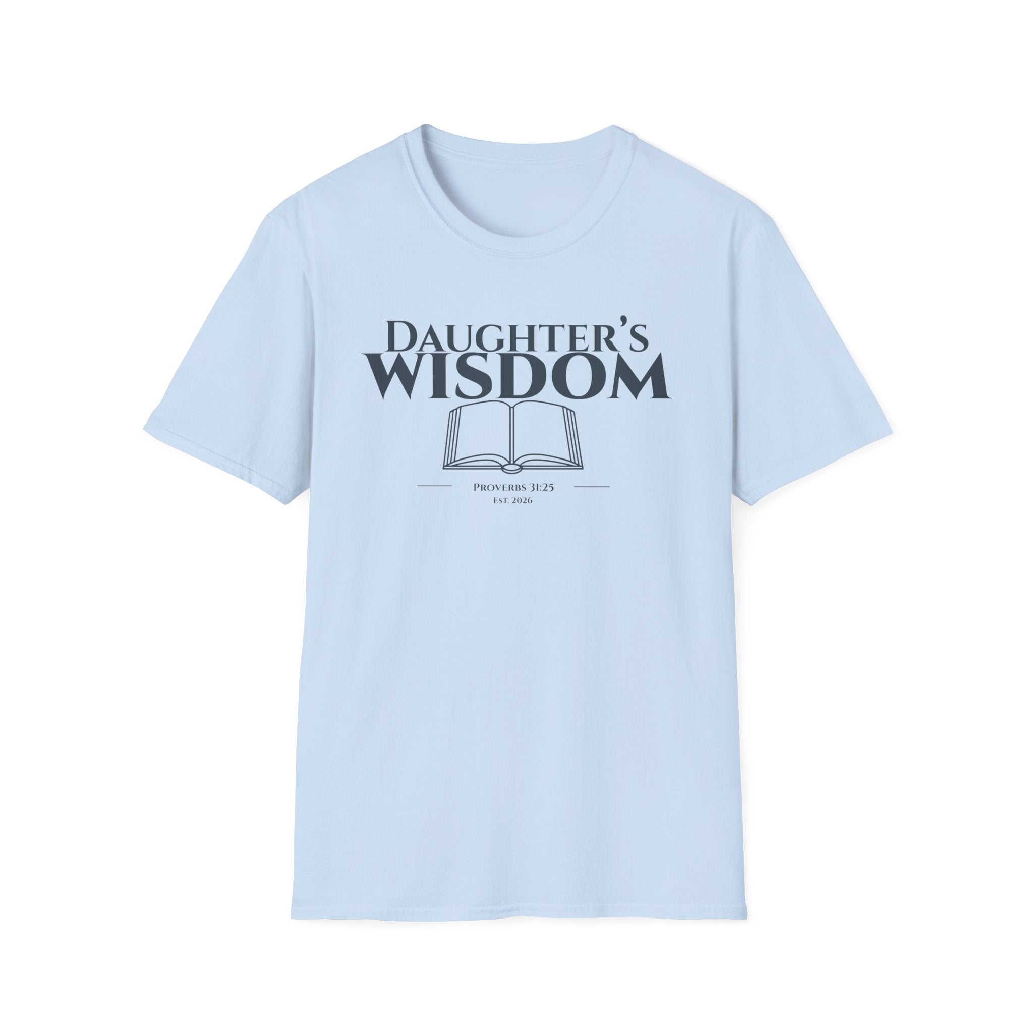 Daughter's Wisdom Bible Verse T-Shirt - Proverbs 31:25 Christian Gift - Strength & Dignity Religious Shirt for Her - Young Woman of Faith