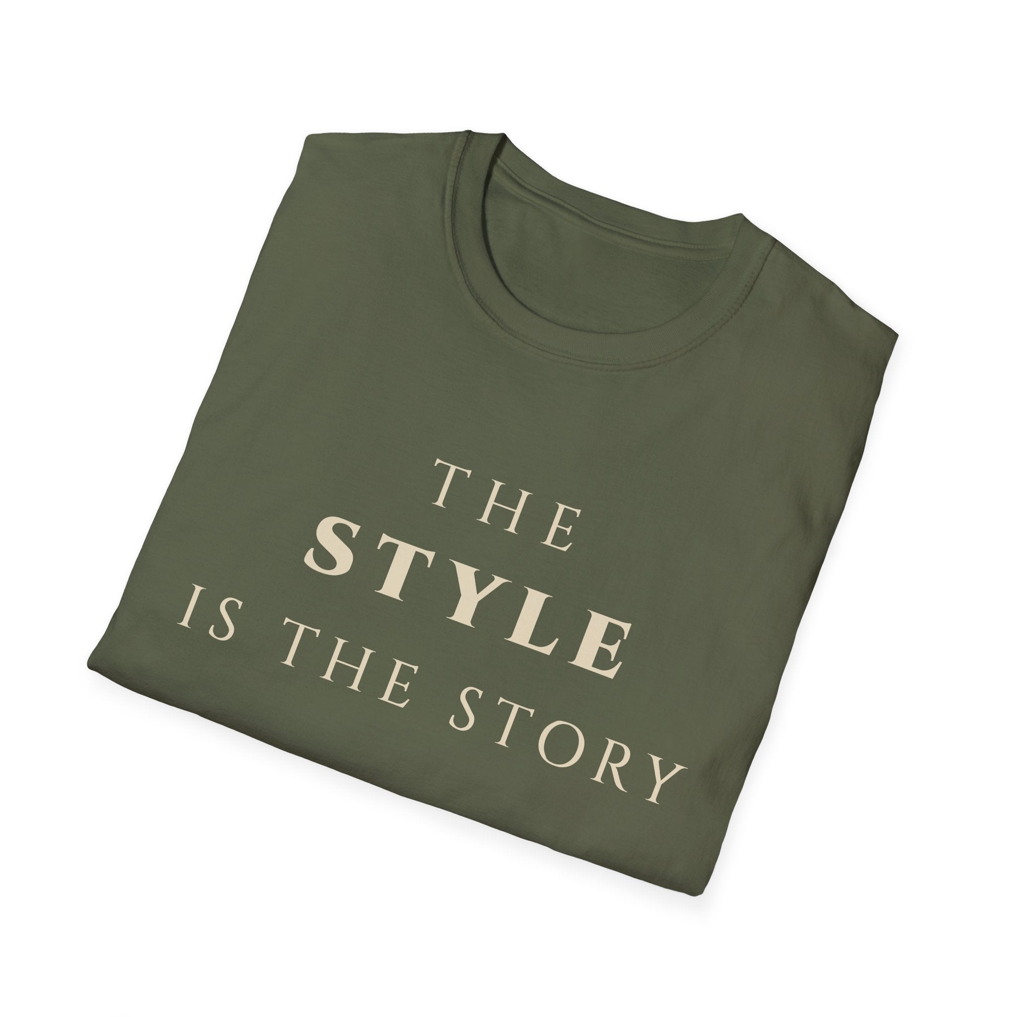 The Style Is The Story T‑Shirt | Minimalist Inspirational Quote Tee | Personal Style Shirt | Motivational Character & Identity Apparel