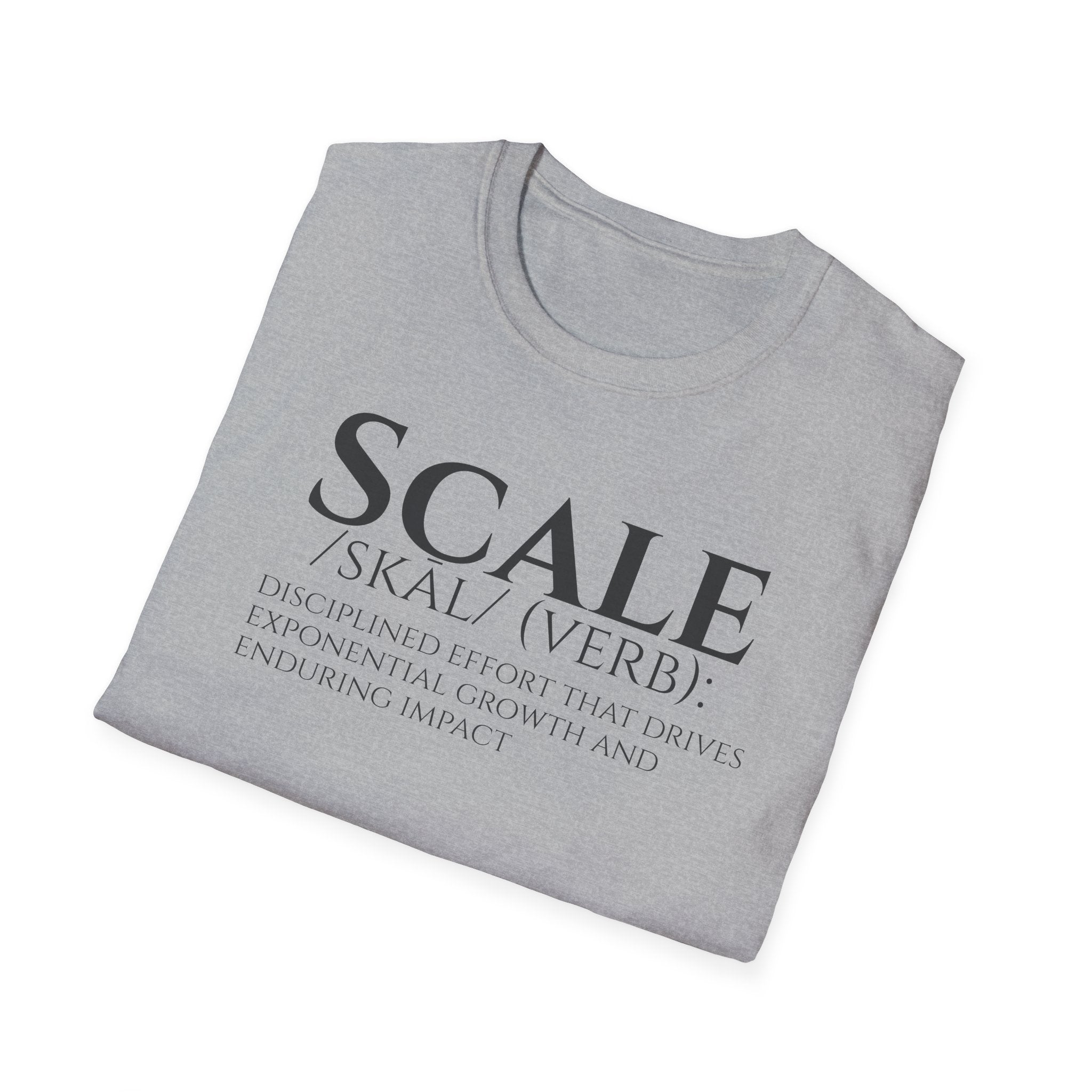 SCALE Definition T Shirt | Disciplined Effort | Exponential Growth Impact Tee | Minimalist Professional Mindset for Entrepreneurs Leaders