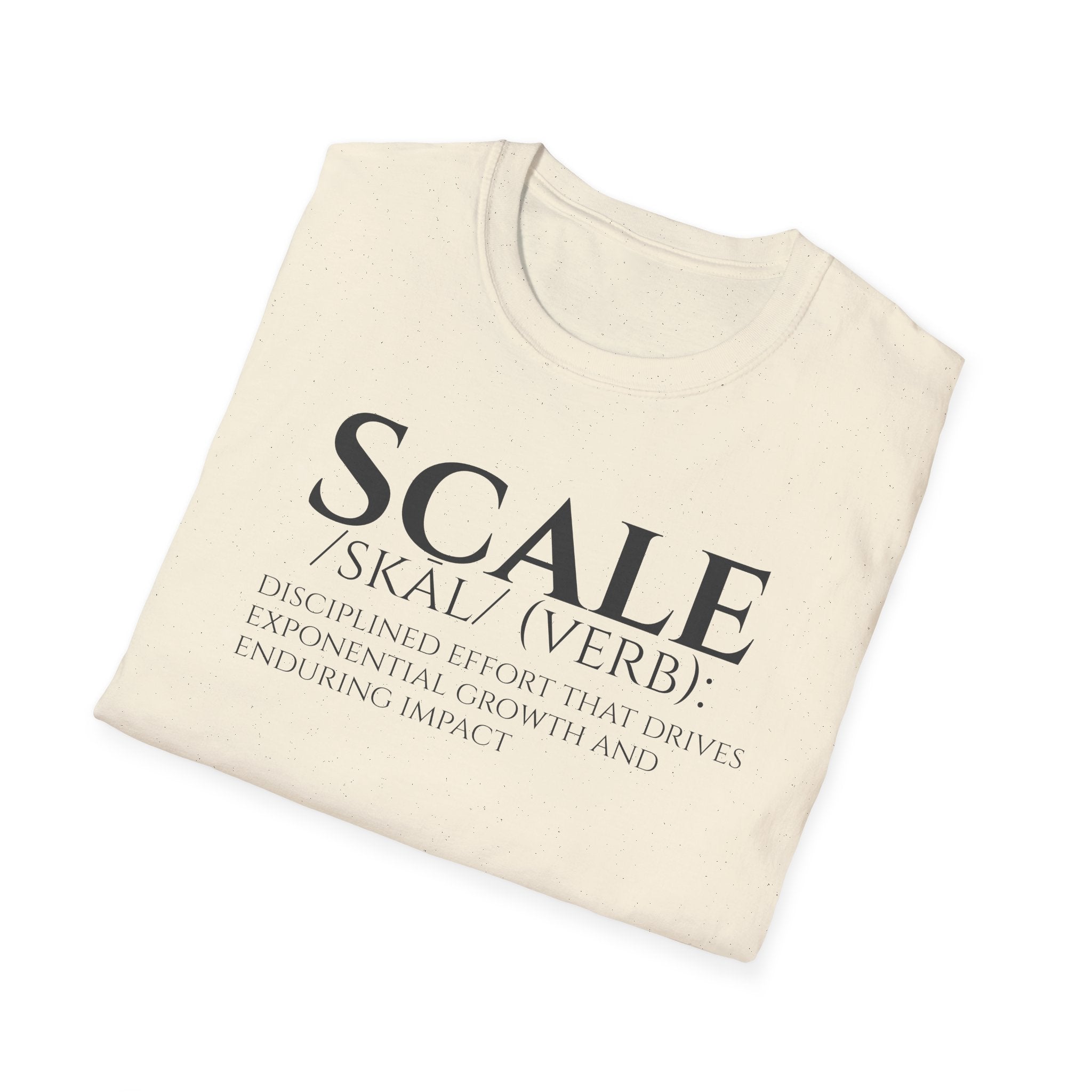 SCALE Definition T Shirt | Disciplined Effort | Exponential Growth Impact Tee | Minimalist Professional Mindset for Entrepreneurs Leaders