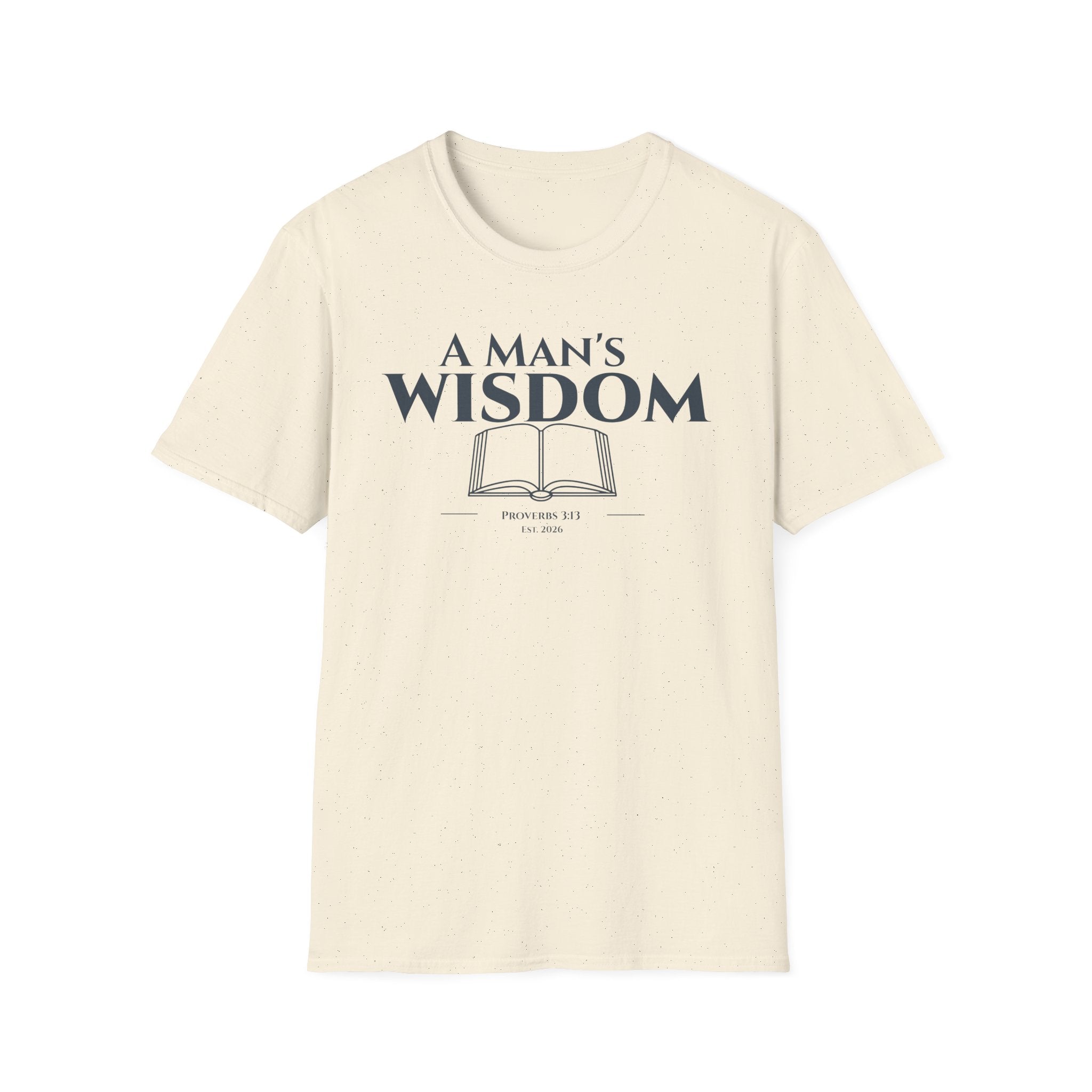 A Man's Wisdom Bible Verse Proverbs 3:13 | Religious Faith T Shirt for Men| Godly Scripture Apparel