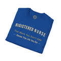 Registered Nurse The Work You Don't See Saves The Life You Do T-Shirt | Nursing Tee