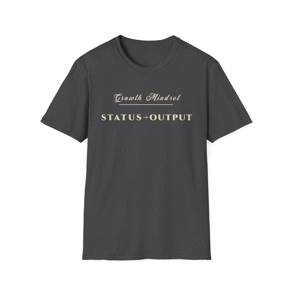Growth Mindset T-Shirt | STATUS → OUTPUT Motivational Performance Tee | Minimalist Executive T-Shirt