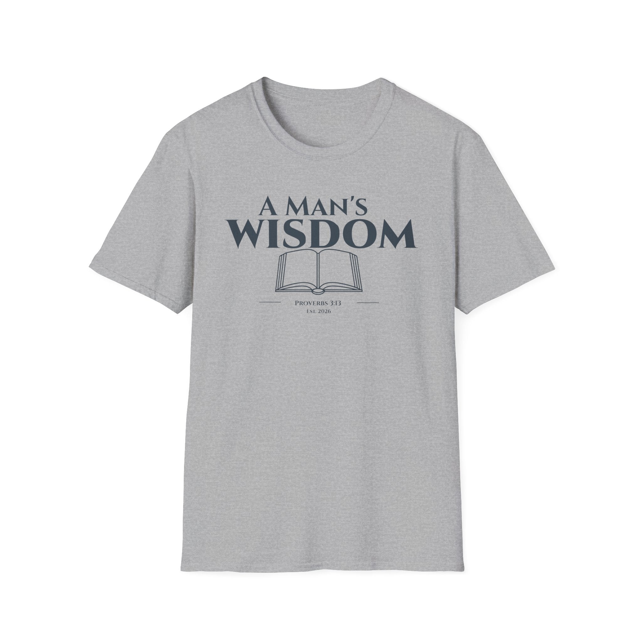 A Man's Wisdom Bible Verse Proverbs 3:13 | Religious Faith T Shirt for Men| Godly Scripture Apparel