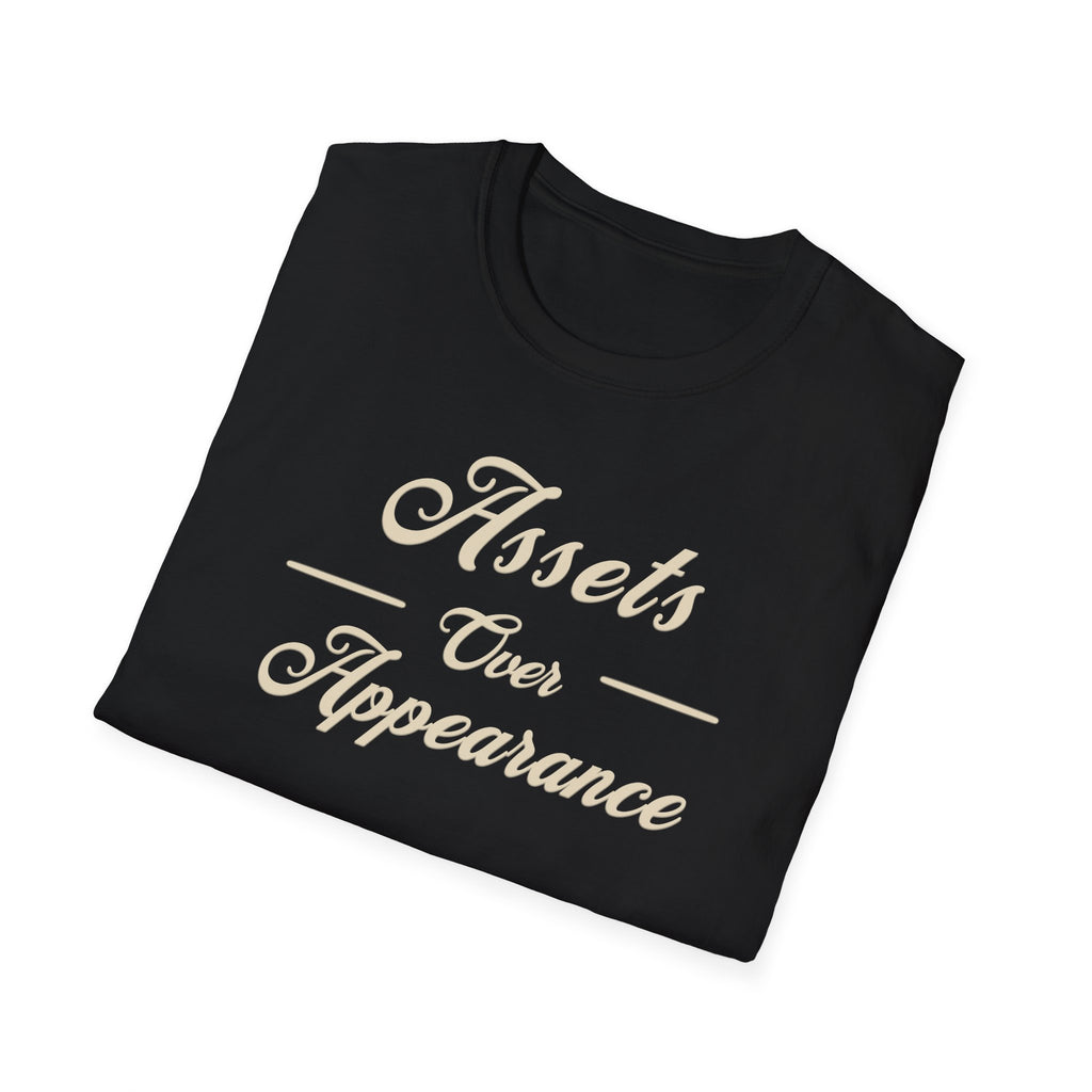 Assets Over Appearance T-Shirt | Investing Mindset, Financial Discipline