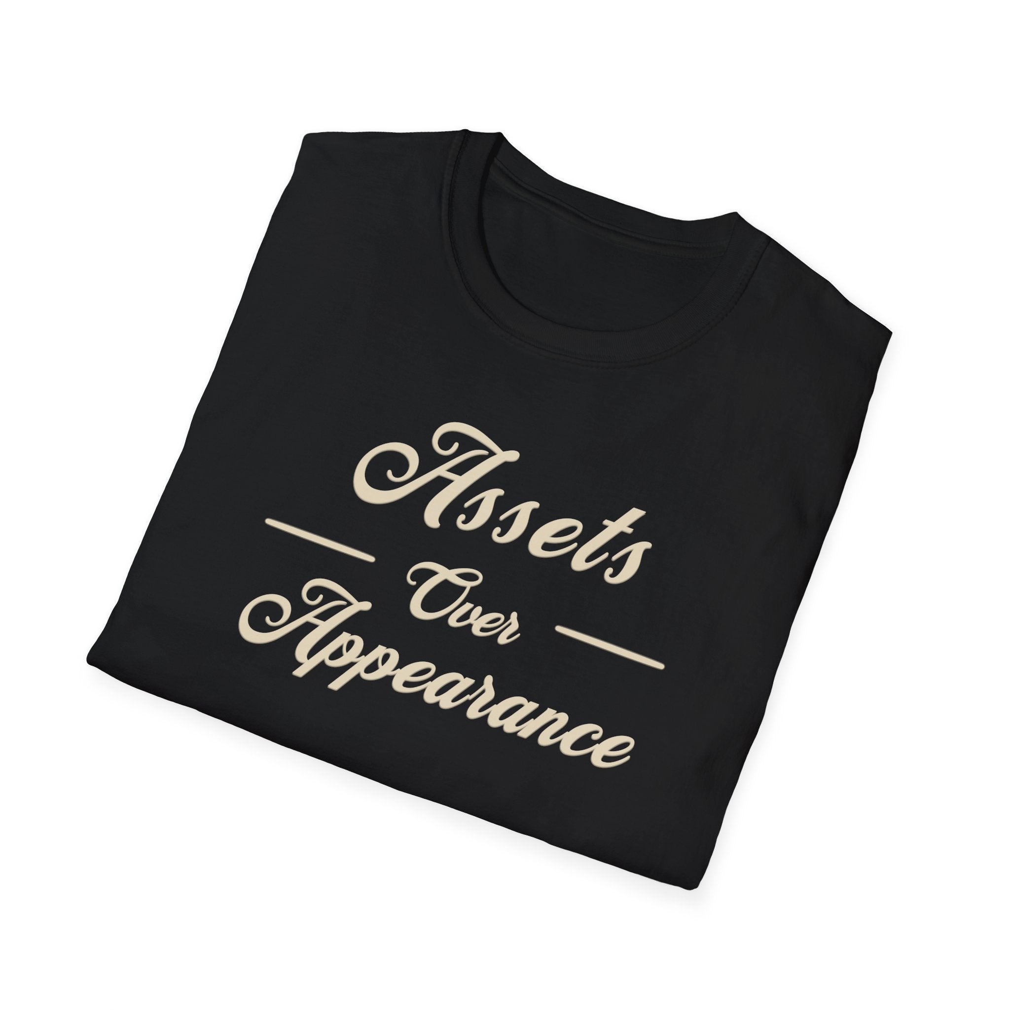 Assets Over Appearance T-Shirt | Investing Mindset, Financial Discipline