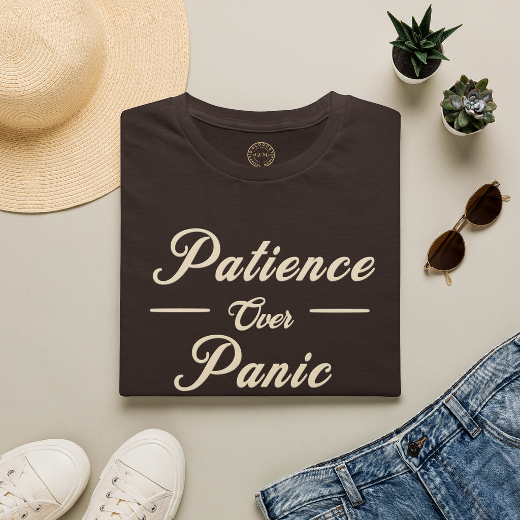 Patience Over Panic T-Shirt | Relaxed Mindset Inspirational Tee | Statement T-Shirt