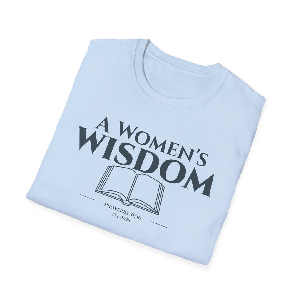 A Woman's Wisdom Bible Verse Proverbs 31:30 | Women's Faith Based Apparel