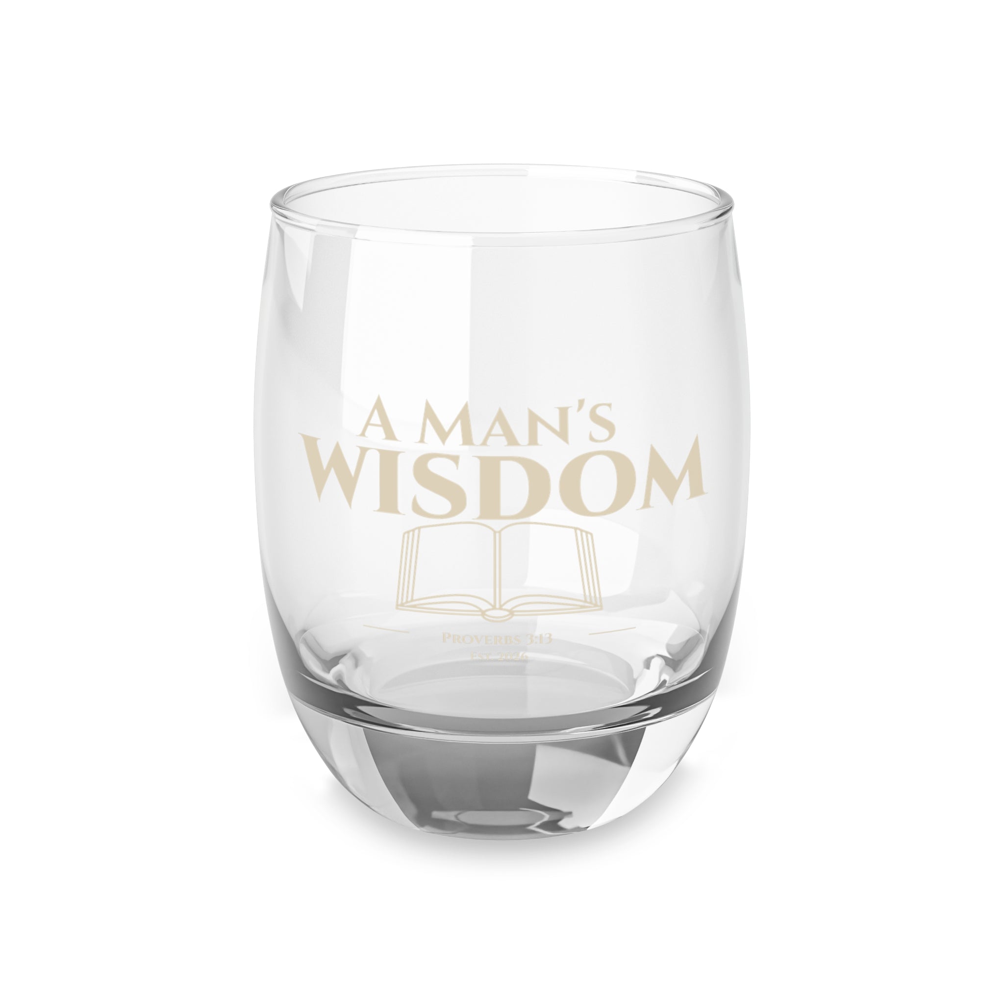 Proverbs 3:13 Whiskey Glass — "A Man's Wisdom" Inspirational Rocks Glass