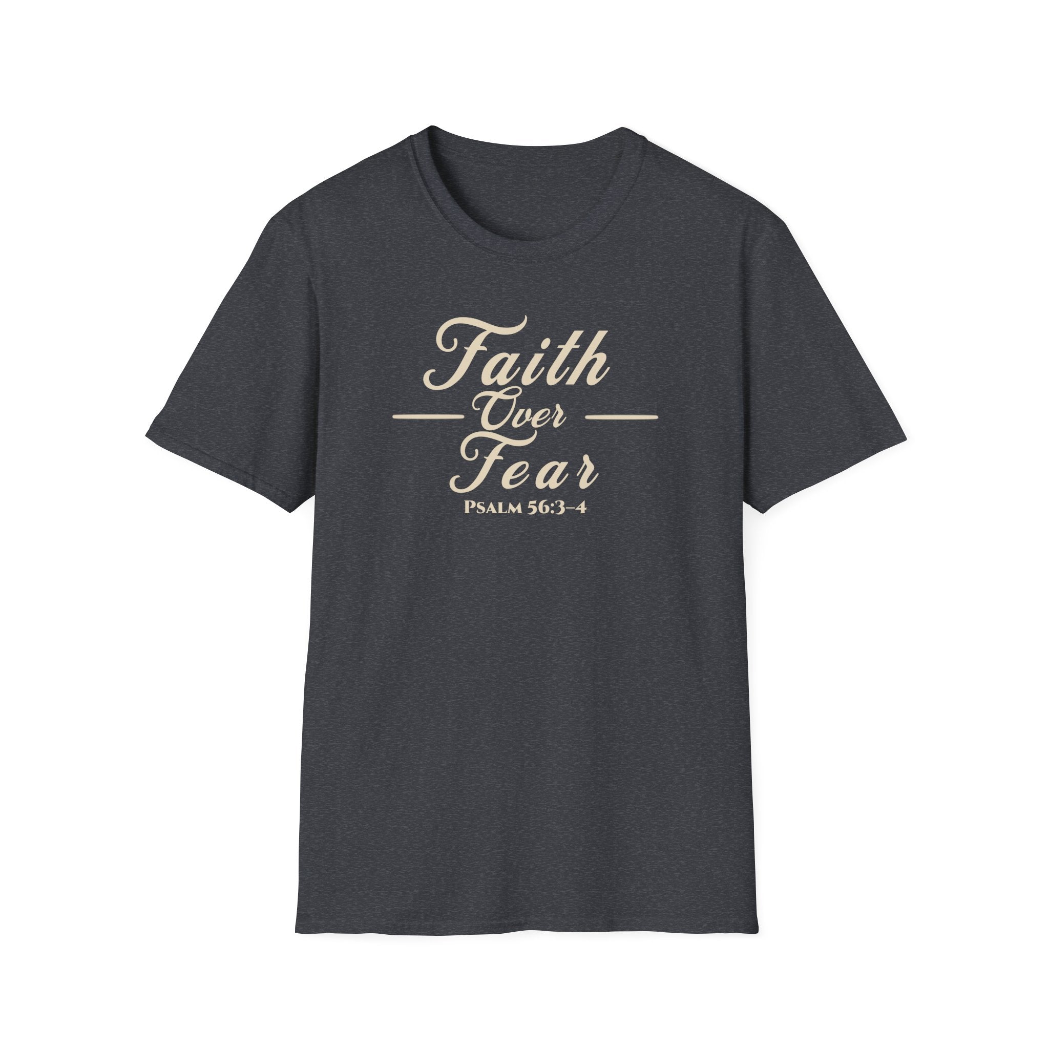 Faith Over Fear T-Shirt | Psalm 56:3-4 Christian Typography Tee