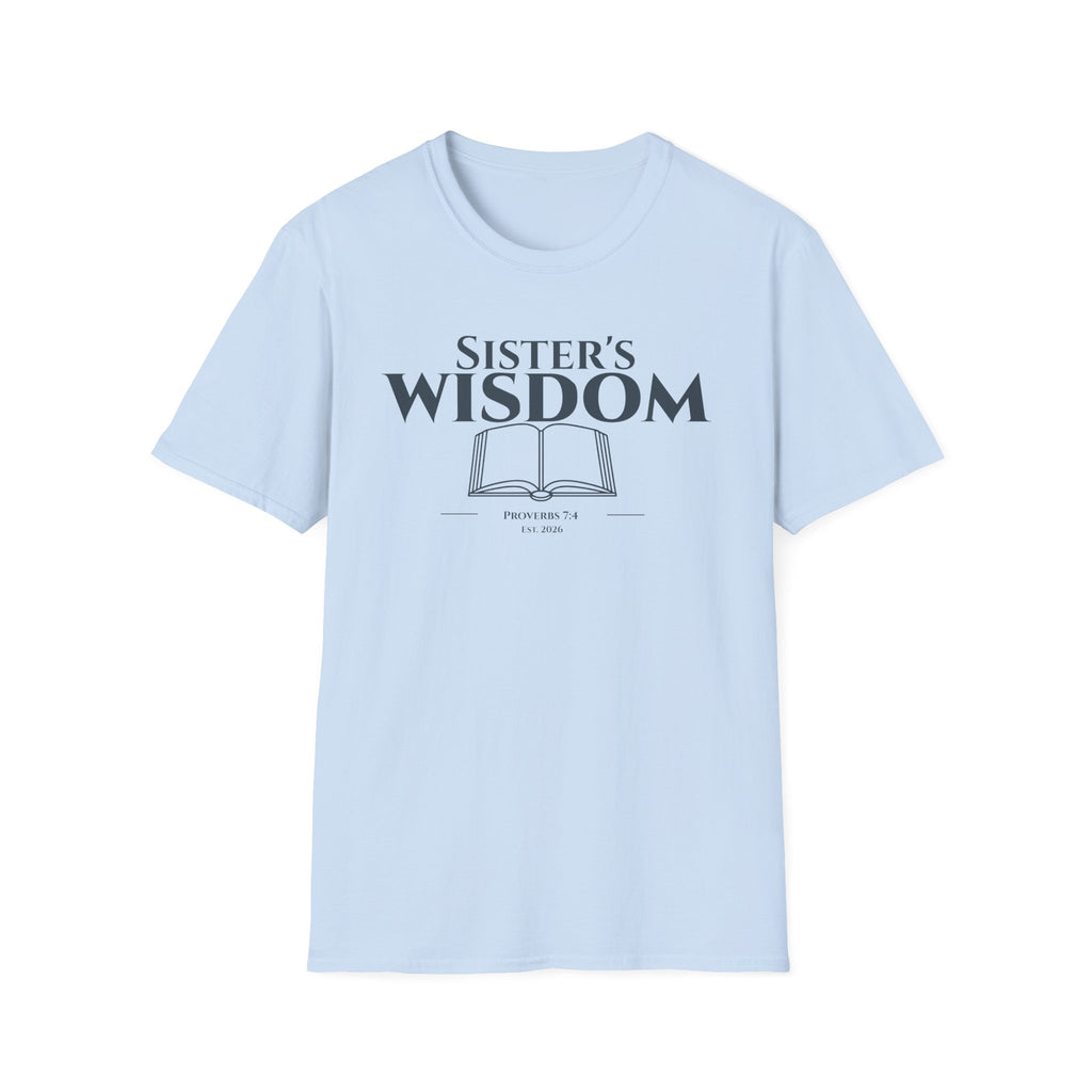 Sister's Wisdom Bible Verse T-Shirt - Proverbs 7:4 Christian Gift - Religious Faith Tee for Sister in Christ - Scripture Apparel for Women