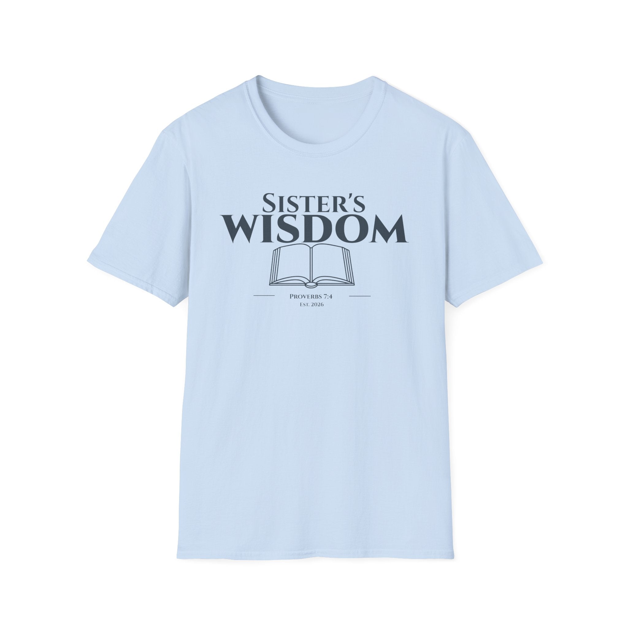 Sister's Wisdom Bible Verse T-Shirt - Proverbs 7:4 Christian Gift - Religious Faith Tee for Sister in Christ - Scripture Apparel for Women